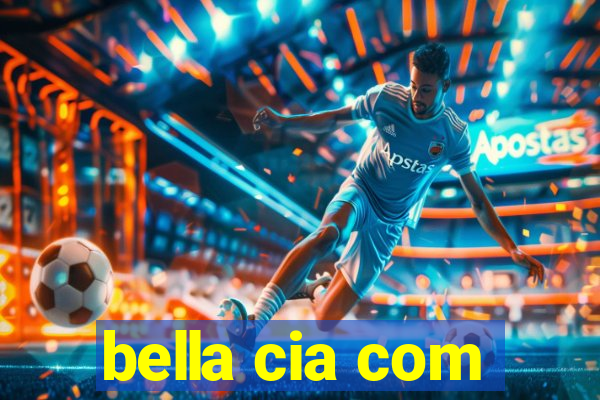 bella cia com